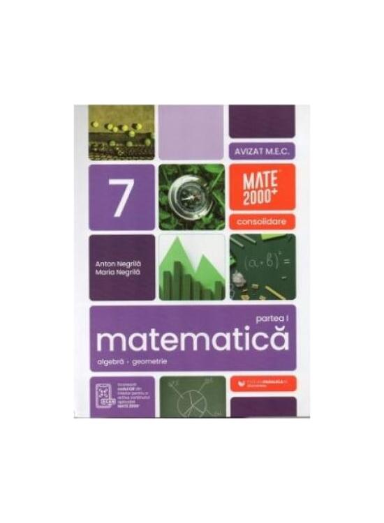 Copertă produs Matematică. Aritmetică, algebră, geometrie. Clasa a VII-a. Consolidare. Partea a I-a - gallery big 1