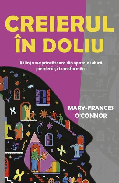 Creierul in doliu - Paperback brosat - Mary-Frances O'Connor - Herald