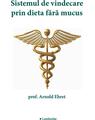 Copertă produs Sistemul de vindecare prin dieta fără mucus - thumb 1