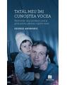 Copertă produs Tatăl meu &icirc;mi cunoștea vocea - thumb 1