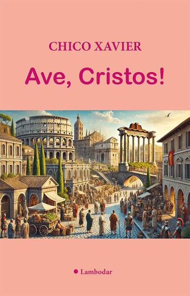 Ave, Cristos! - Paperback brosat - Lambodar
