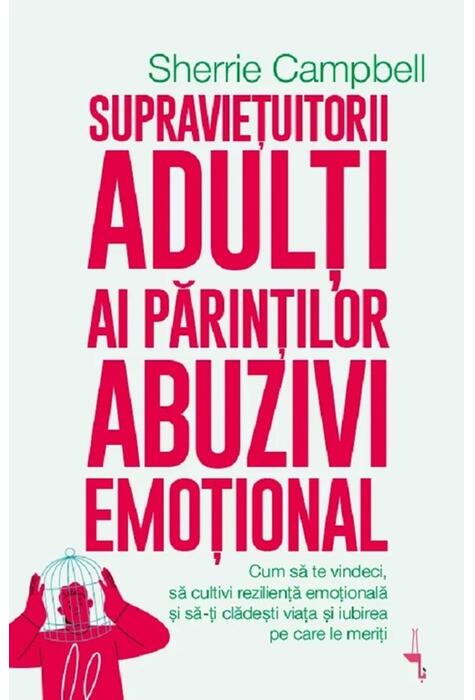 Copertă produs Supraviețuitorii adulți ai părinților abuzivi emoțional