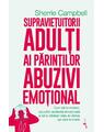 Copertă produs Supraviețuitorii adulți ai părinților abuzivi emoțional - thumb 1