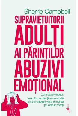 Copertă produs Supraviețuitorii adulți ai părinților abuzivi emoțional
