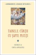 Tainele cărții cu șapte peceți. Cateheze la Cartea Apocalipsei