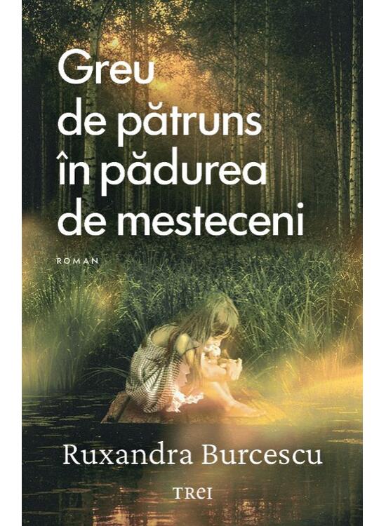 Copertă produs Greu de pătruns &icirc;n pădurea de mesteceni - gallery big 1