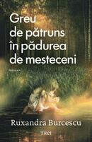 Greu de pătruns &icirc;n pădurea de mesteceni