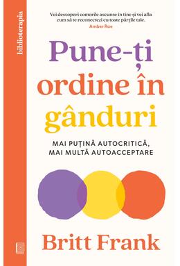 Copertă produs Pune-ți ordine &icirc;n g&acirc;nduri