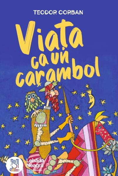 Viața ca un carambol - Paperback brosat - Teodor Corban - Lebăda Neagră