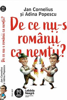Copertă produs De ce nu-s rom&acirc;nii ca nemții?