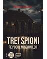 Copertă produs Trei spioni pe Podul Minciunilor - thumb 1