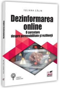 Copertă produs Dezinformarea online. O cercetare despre permeabilitate și reziliență