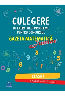 Copertă produs Culegere de exerciții și probleme pentru concursul Gazeta Matematică Junior 2026 - Clasa I