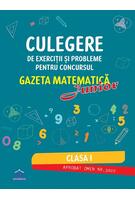 Imagine produs Culegere de exerciții și probleme pentru concursul Gazeta Matematică Junior 2026 - Clasa I