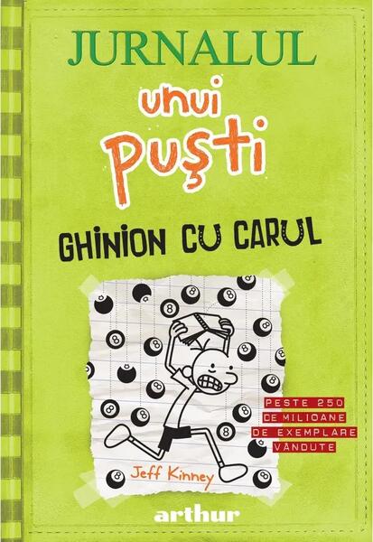 Ghinion cu carul. Jurnalul unui puşti (Vol.8) - Hardcover - Jeff Kinney - Arthur