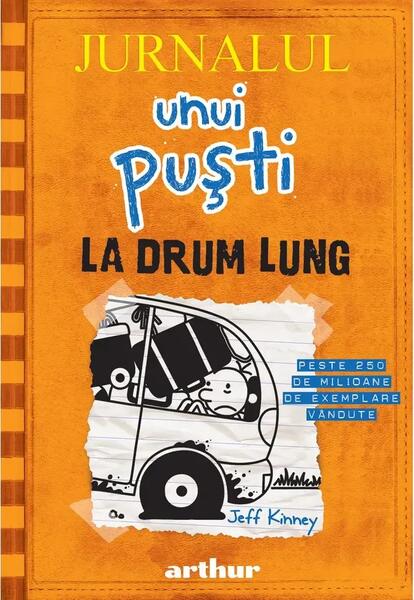La drum lung. Jurnalul unui puşti (Vol.9) - Hardcover - Jeff Kinney - Arthur