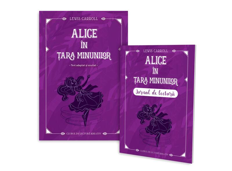 Alice în Țara Minunilor + jurnal de lectură - Paperback brosat - Lewis Carroll - Kreativ