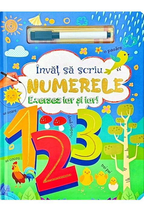 Copertă produs &Icirc;nvăț să scriu numerele. Exersez iar și iar!