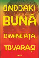 Bună dimineața, tovarăși