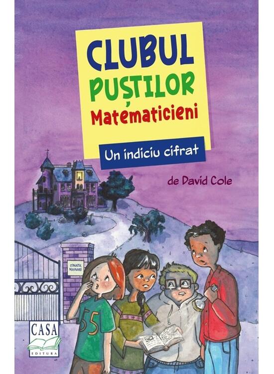 Copertă produs Clubul puștilor matematicieni. Un indiciu cifrat (Vol. 4) - gallery big 1