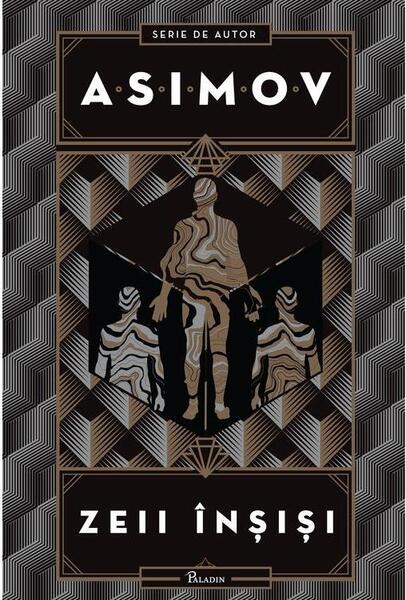 Zeii înșiși - Hardcover - Isaac Asimov - Paladin