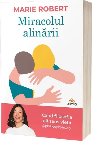 Miracolul alinării - Paperback brosat - Act și Politon