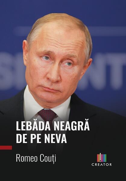 Lebăda Neagră de pe Neva - Paperback brosat - Romeo Couți - Creator