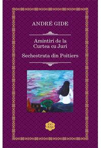 Copertă produs Amintiri de la Curtea cu Juri; Sechestrata din Poitiers