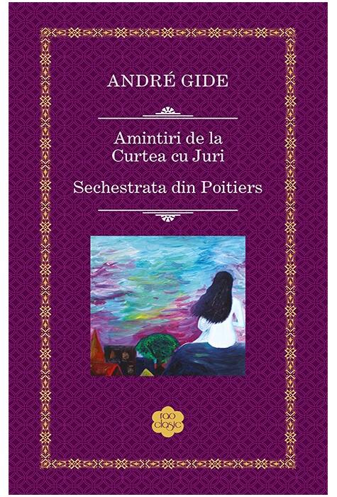 Copertă produs Amintiri de la Curtea cu Juri; Sechestrata din Poitiers