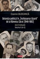 Imagine produs Detenţia politică &icirc;n &bdquo;&Icirc;nchisoarea tăcerii&rdquo; de la R&acirc;mnicu Sărat (1948-1963)