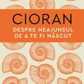 Copertă produs Despre neajunsul de a te fi născut - gallery small 
