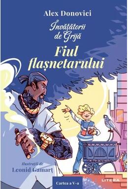 Copertă produs &Icirc;nvățătorii de Grijă. Fiul flașnetarului (Vol. 5)