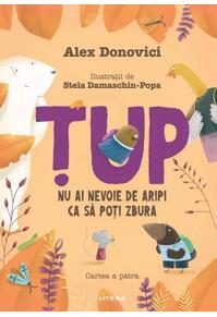 Copertă produs Țup. Nu ai nevoie de aripi ca să poți zbura (Vol. 4)