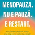 Copertă produs Menopauza. Nu e pauză. E restart - gallery small 