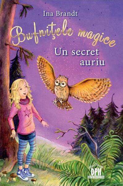 Bufnițele magice - Un secret auriu (Vol. 1) - Hardcover - Ina Brandt - Didactica Publishing House