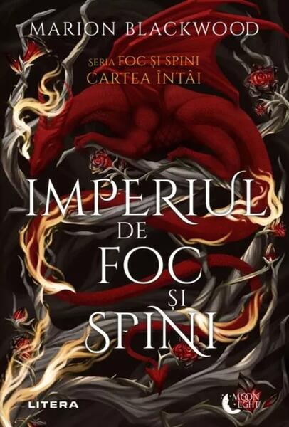 Foc și Spini. Imperiul de foc și spini (Vol. 1) - Paperback brosat - Marion Blackwood - Litera