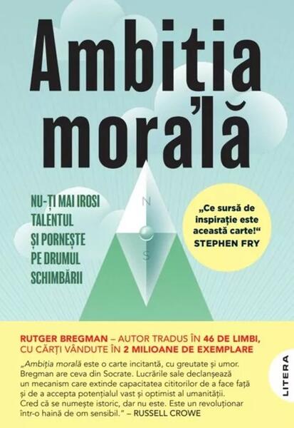 Ambiția morală - Paperback brosat - Rutger Bregman - Litera