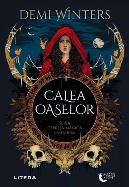 Cenușa Magică. Calea oaselor (Vol. 1) - Paperback brosat - Demi Winters - Litera