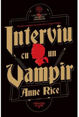 Copertă produs Cronicile Vampirilor. Interviu cu un vampir (Vol. 1)