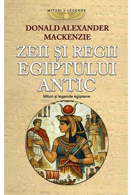 Copertă produs Zeii și Regii Egiptului Antic