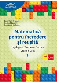 Copertă produs Matematică pentru &icirc;ncredere și reușită. Partea I. Clasa a VI-a