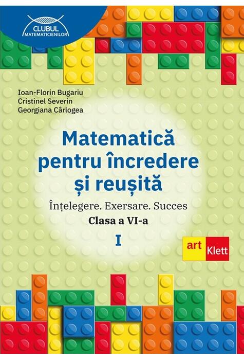 Copertă produs Matematică pentru &icirc;ncredere și reușită. Partea I. Clasa a VI-a