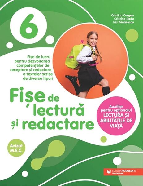Fișe de lectură și redactare. Clasa a VI-a - Paperback brosat - Cristina Cergan, Cristina Radu, Iris Tănăsescu - Paralela 45 educațional