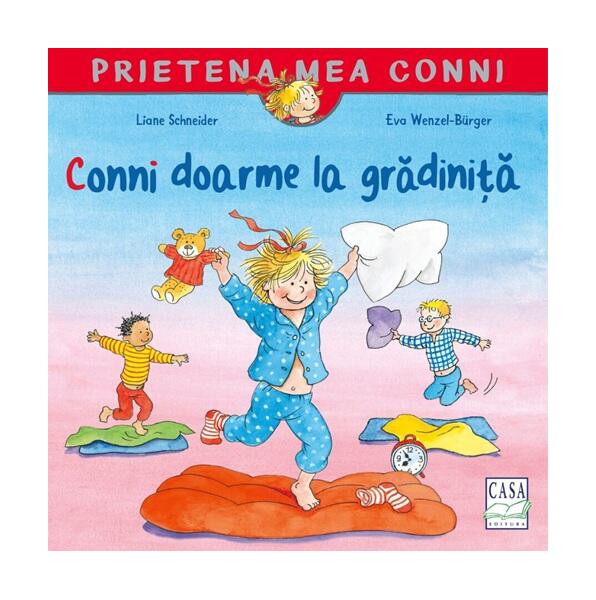 Conni doarme la grădiniță - Paperback - Liane Schneider - Casa