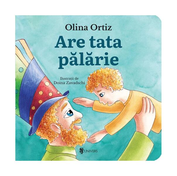 Are tata pălărie - Hardcover - Olina Ortiz - Univers