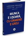 Copertă produs Munca e ușoară, cu oamenii e greu - thumb 1