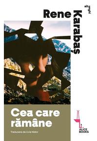 Copertă produs Cea care răm&acirc;ne
