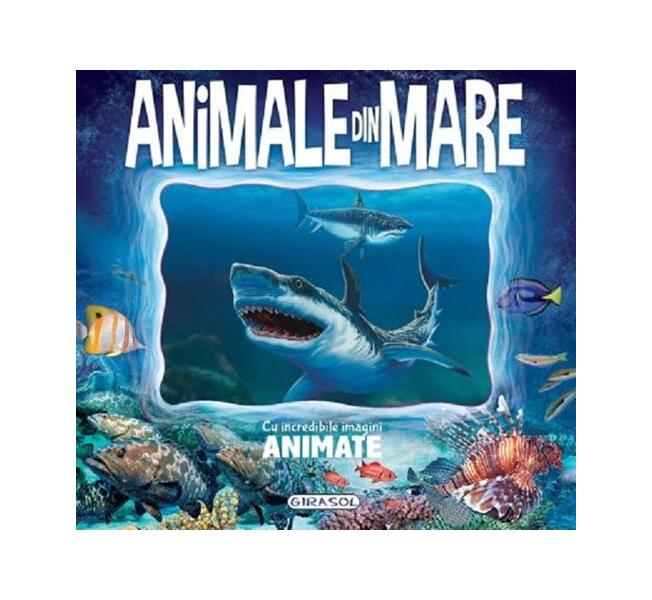 Carte cu imagini animate - Animale din mare - Hardcover - *** - Girasol