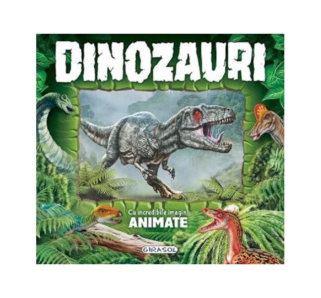 Carte cu imagini animate - Dinozauri - Hardcover - *** - Girasol