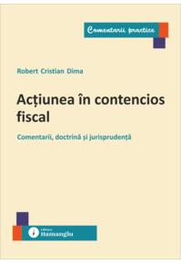 Copertă produs Acțiunea &icirc;n contencios fiscal